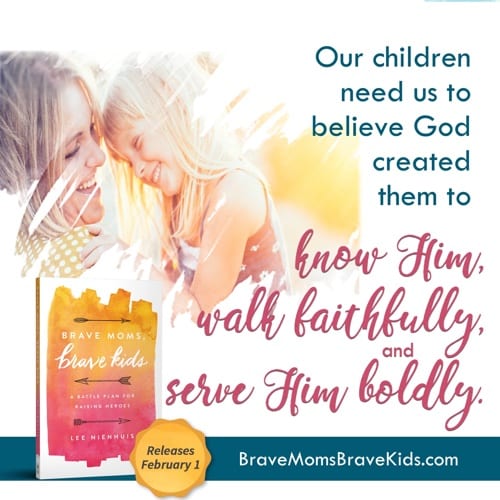 Our children need us to believe God created them to know Him, walk faithfully, and serve Him boldly. #bravemomsbravekids
