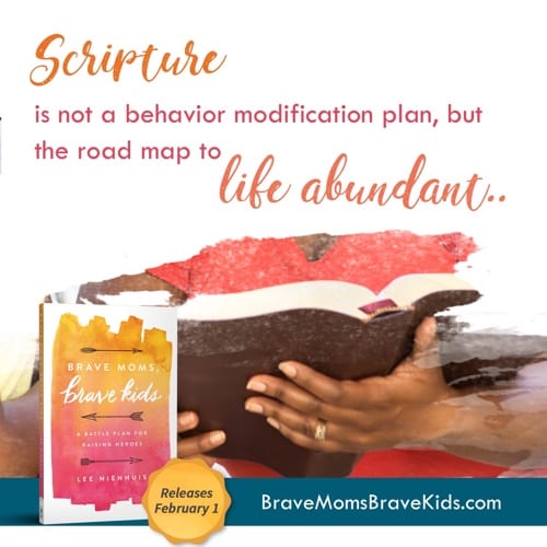 Scripture is not a behavior modification plan, but the road map to life abundant. #bravemomsbravekids