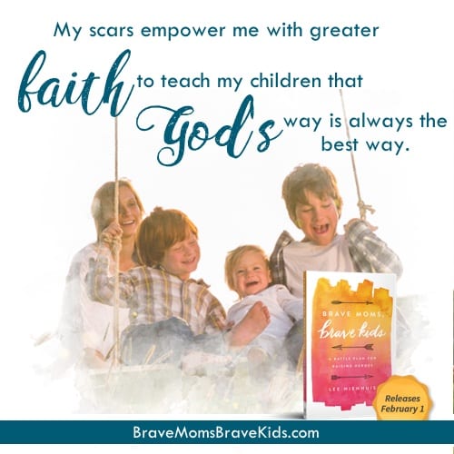 My scars empower me with greater faith to teach my children that God's way is always the best way. #bravemomsbravekids